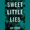 Blackstone 9781538552599 Sweet Little Lies by Caz Frear