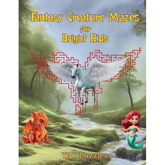 Mazes for Bright Kids Fantasy Creature Mazes for Bright Kids: 8-12 yrs, Book 10, (Paperback)