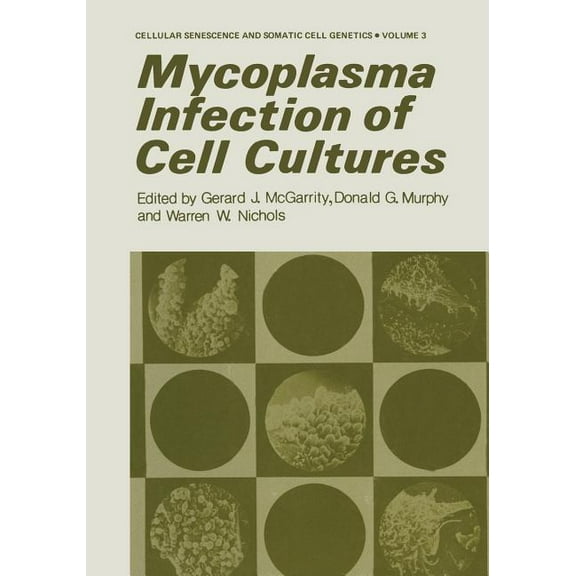 Cellular Senescence and Somatic Cell Gen Mycoplasma Infection of Cell Cultures, Book 3, (Paperback)