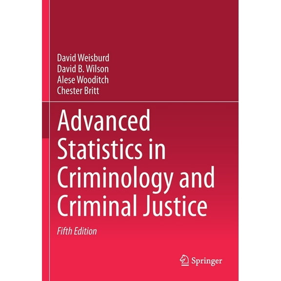 Advanced Statistics in Criminology and Criminal Justice, (Paperback)