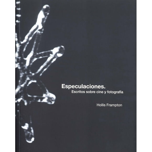 Especulaciones. Escritos sobre cine y fotografía