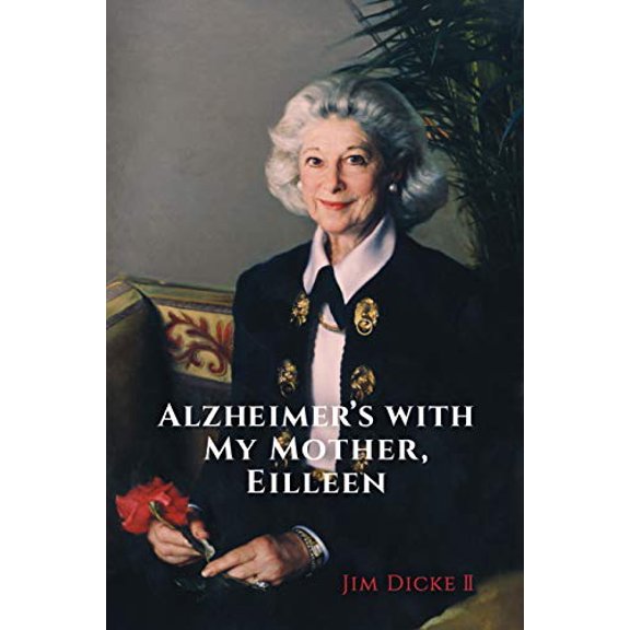 Pre-Owned Alzheimer's with My Mother, Eilleen (Paperback) 1939710960 9781939710963