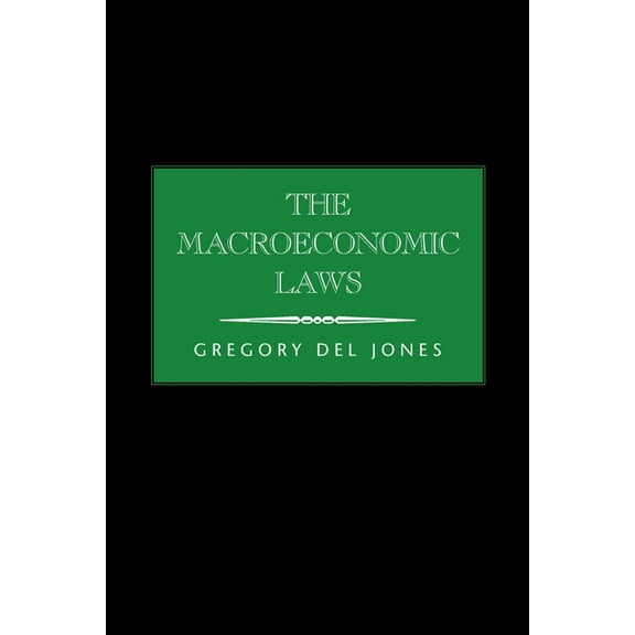 The Macroeconomic Laws (Paperback)
