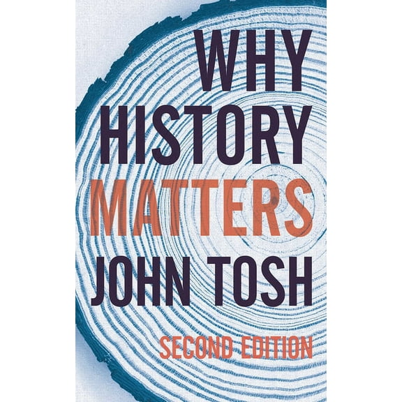 Why History Matters, (Paperback)