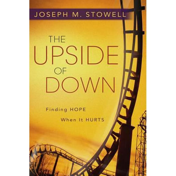 Pre-Owned The Upside of Down: Finding Hope When It Hurts (Paperback) 1572931876 9781572931879