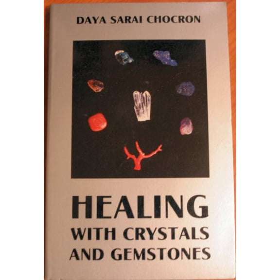 Pre-Owned Healing with Crystals and Gemstones (Paperback) 0877286469 9780877286462