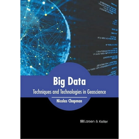 Big Data: Techniques and Technologies in Geoscience (Hardcover)