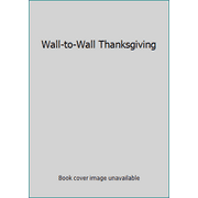 Wall-to-Wall Thanksgiving [Paperback - Used]