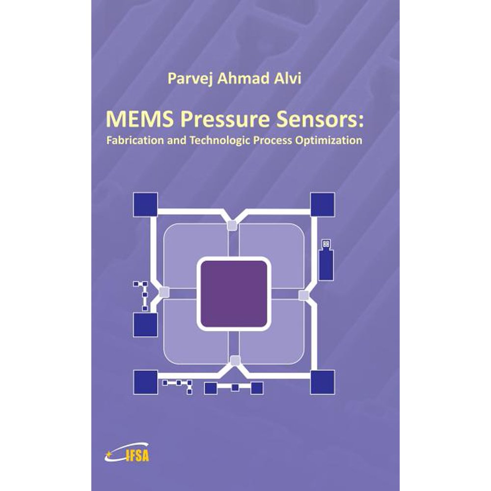 Mems Pressure Sensors Fabrication and Process Optimization (Hardcover
