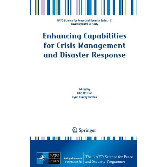 NATO Science for Peace and Security Seri Enhancing Capabilities for Crisis Management and Disaster Response, (Hardcover)