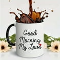 thumbnail image 4 of 1pc, Funny Mug - Good Morning My Love Ceramic Coffee Mugs - Funny, Sarcasm, Sarcastic, Motivational, Inspirational Birthday Gifts For Wife, Girlfriend, Friends, Husband, Boyfriend, Lover, 4 of 10
