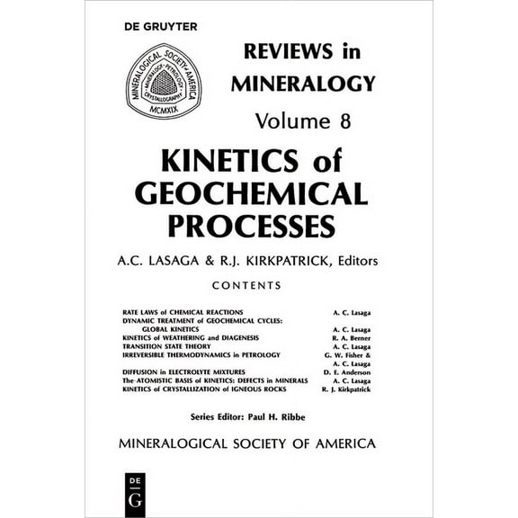 Reviews in Mineralogy & Geochemistry: Kinetics of Geochemical Processes (Paperback)
