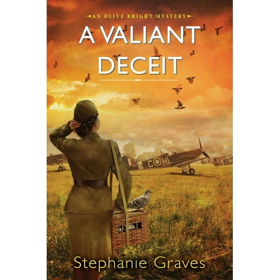An Olive Bright Mystery A Valiant Deceit: A Ww2 Historical Mystery Perfect for Book Clubs, (Paperback)