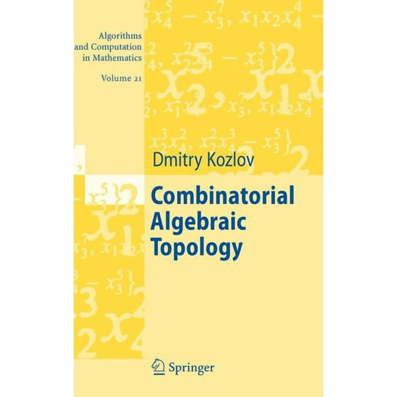 Algorithms and Computation in Mathematic Combinatorial Algebraic Topology, Book 21, (Hardcover)