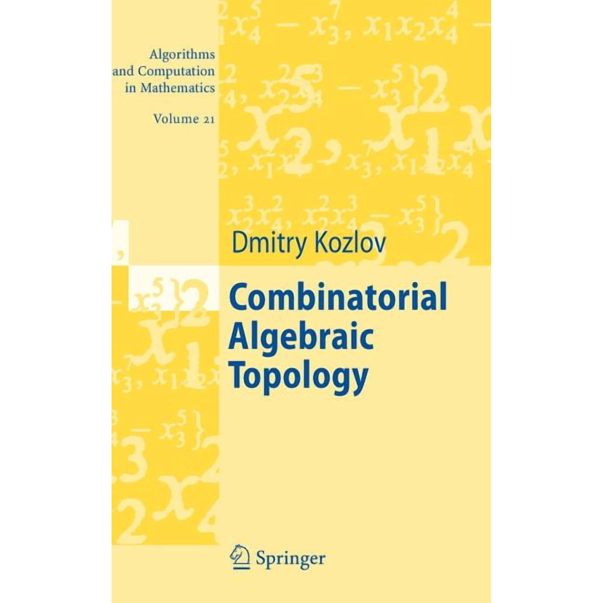 Algorithms and Computation in Mathematic Combinatorial Algebraic Topology, Book 21, (Hardcover)