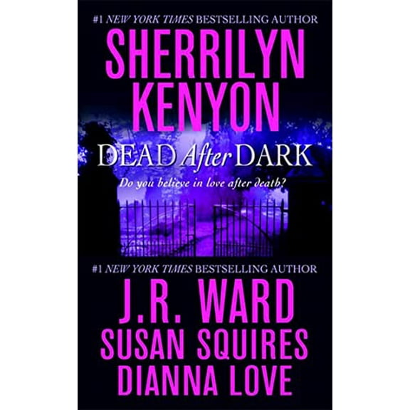 Pre-Owned Dead After Dark: WITH Shadow of the Moon AND The Story of Son AND Beyond the Night AND Midnight Kiss Goodbye (Paperback) 0312947984 9780312947989