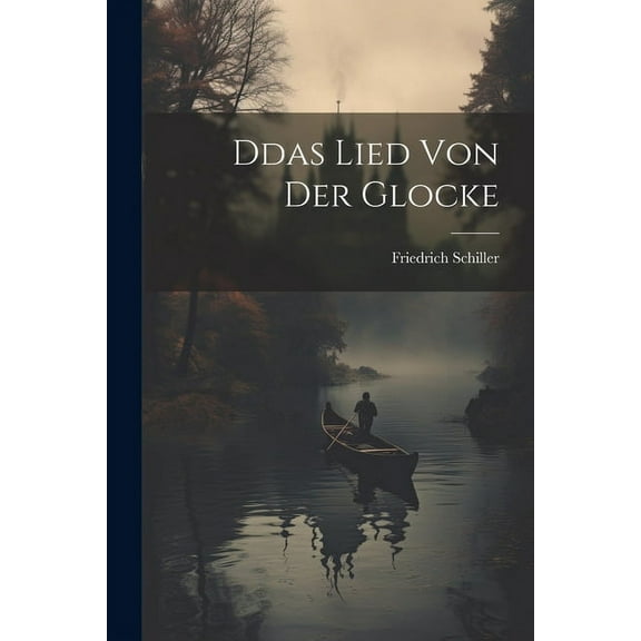 Ddas Lied von der Glocke (Paperback)