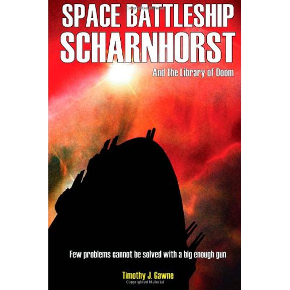 Pre-Owned Space Battleship Scharnhorst and the Library of Doom (An Old Guy/Cybertank Adventure!) (Paperback) 0985295635 9780985295639