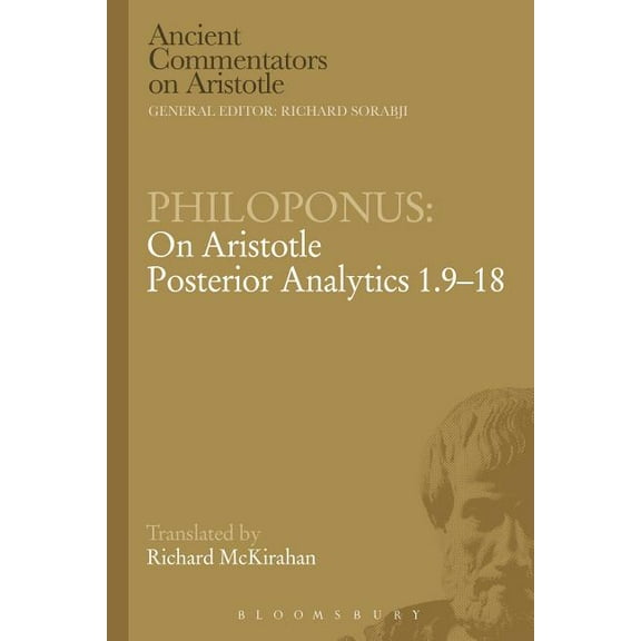 Ancient Commentators on Aristotle Philoponus: On Aristotle Posterior Analytics 1.9-18, (Paperback)