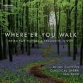 thumbnail image 1 of Where'er You Walk, 1 of 2