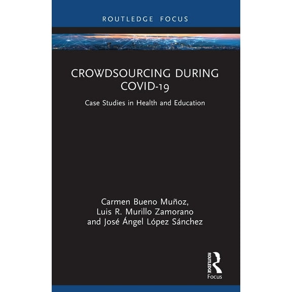 Crowdsourcing during COVID-19: Case Studies in Health and Education, (Paperback)
