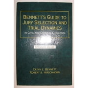 Pre-Owned Bennett's guide to jury selection and trial dynamics in civil and criminal litigation (Hardcover) 0314011684 9780314011688