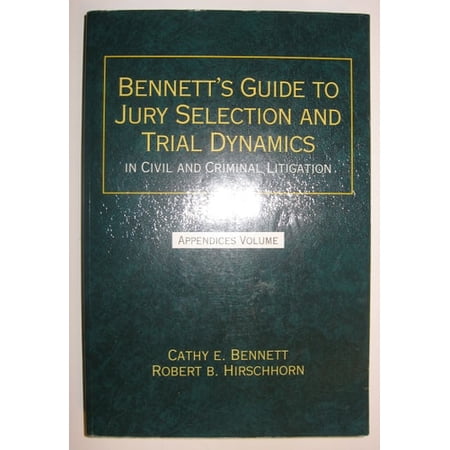 Pre-Owned Bennett's guide to jury selection and trial dynamics in civil and criminal litigation (Hardcover) 0314011684 9780314011688