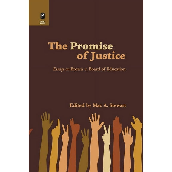 Promise of Justice: Essays on Brown v. Board of Education, (Paperback)