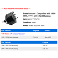 thumbnail image 2 of Brake Booster - Compatible with 1994 - 1995, 1999 - 2004 Ford Mustang 2000 2001 2002 2003, 2 of 2