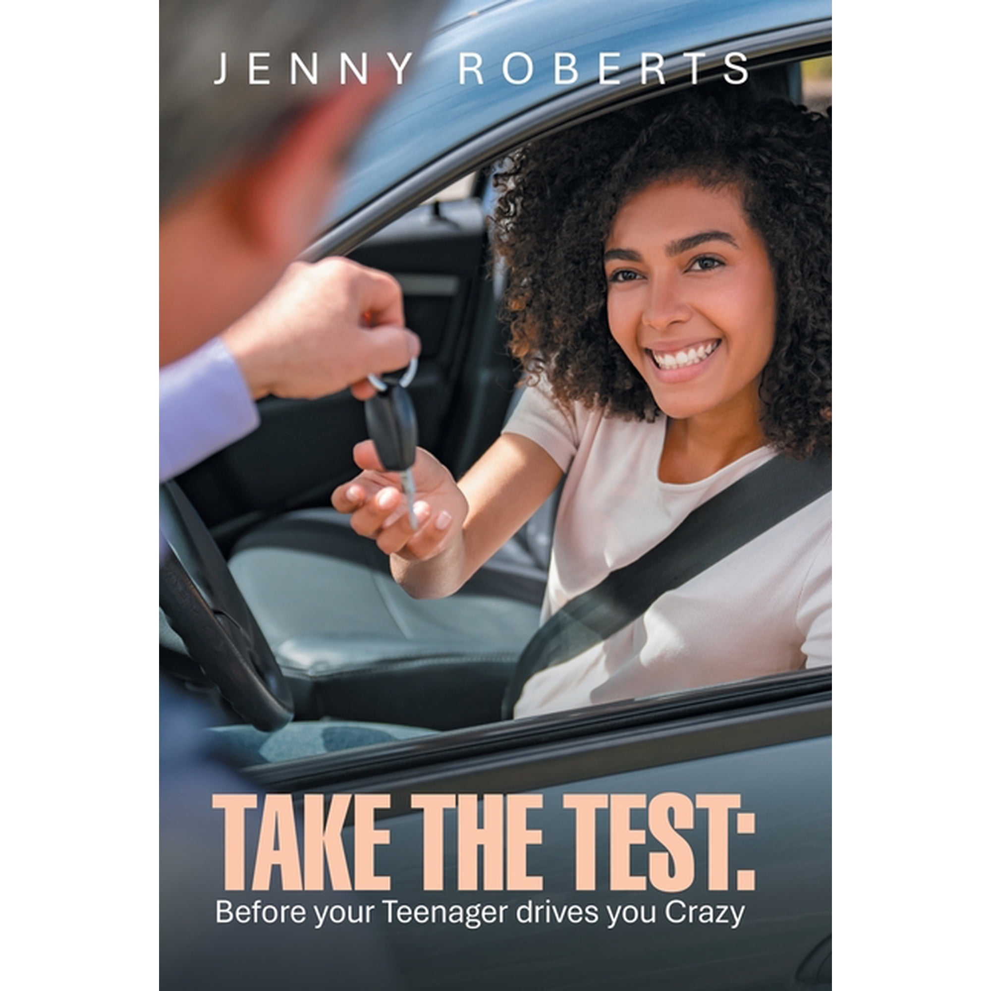Take the Test: Before your Teenager drives you Crazy (Hardcover)