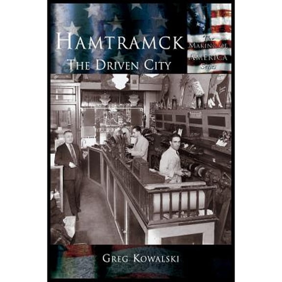 Hamtramck: The Driven City (Hardcover)