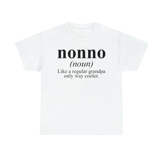 22Gifts Nonno Italian Grandpa Fathers Day Definition Shirt, Gifts, Tshirt