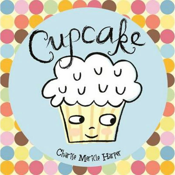 Pre-Owned Cupcake (Hardcover) 1423118979 9781423118978