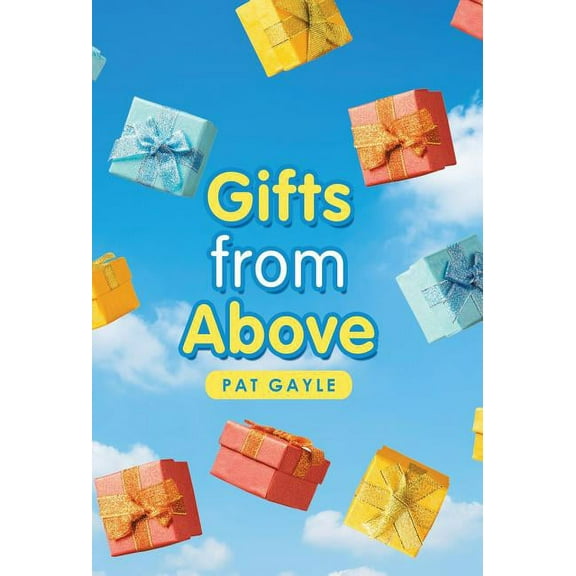 Gifts from Above (Hardcover)