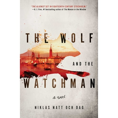 The Wolf and the Watchman : A Novel