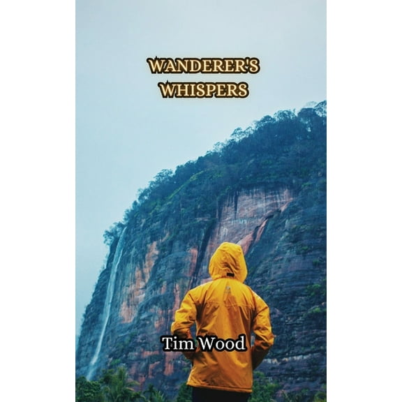 Wanderer's Whispers, (Paperback)