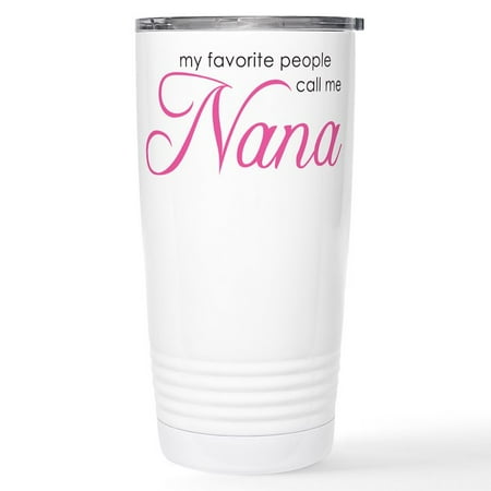 

CafePress - Favorite People Call Me Nana Stainless Steel Trave - Stainless Steel Travel Mug Insulated 20 oz. Coffee Tumbler