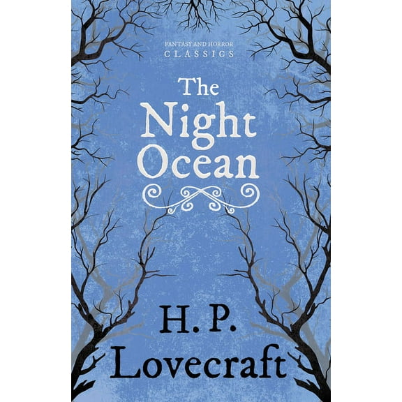 The Night Ocean (Fantasy and Horror Classics); With a Dedication by George Henry Weiss, (Paperback)