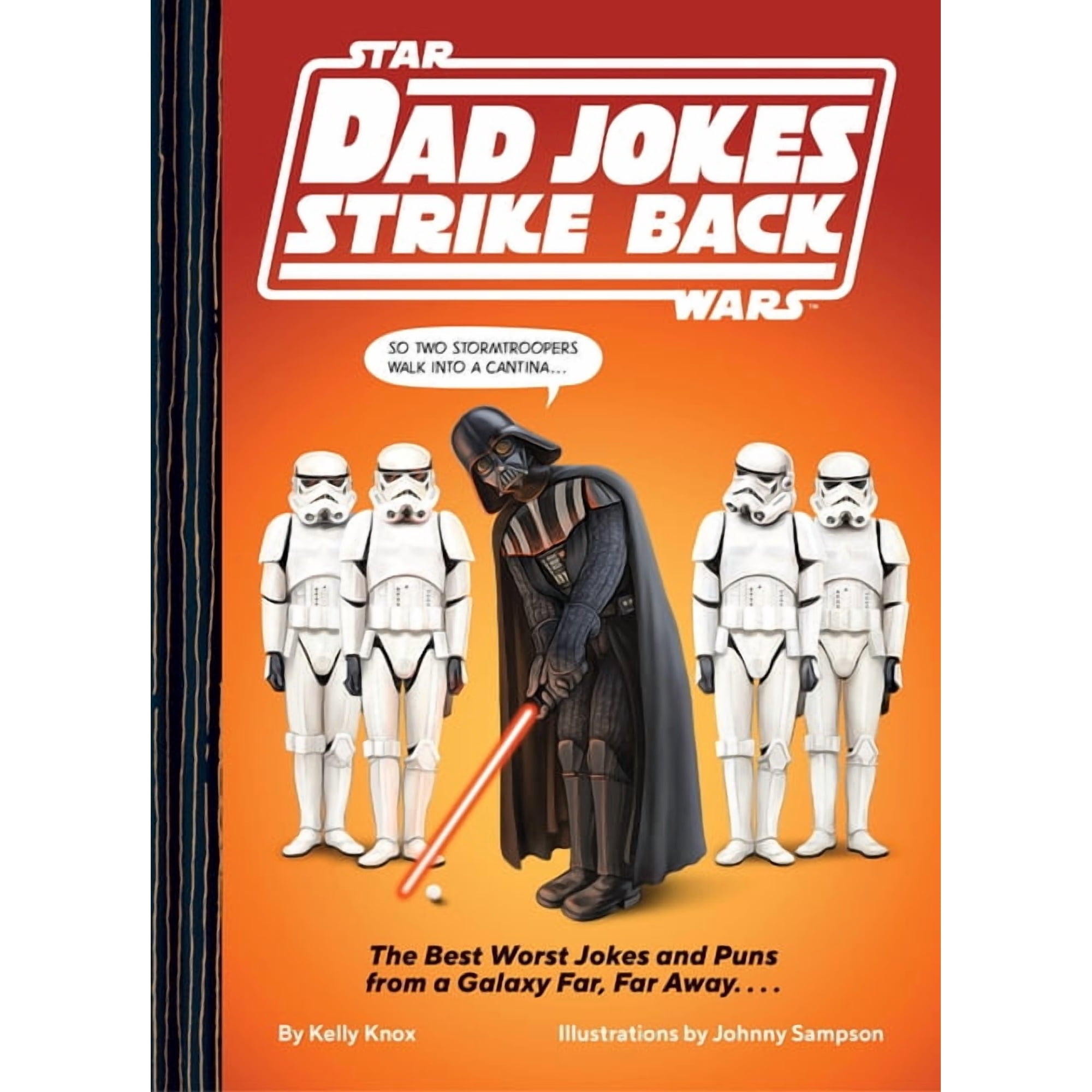 Star Wars Star Wars Dad Jokes Strike Back: The Best Worst Jokes and Puns from a Galaxy Far, Far Away. . . ., (Hardcover)