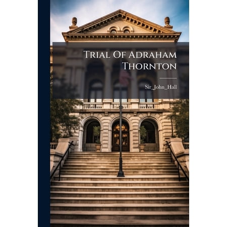 Trial Of Adraham Thornton (Paperback)