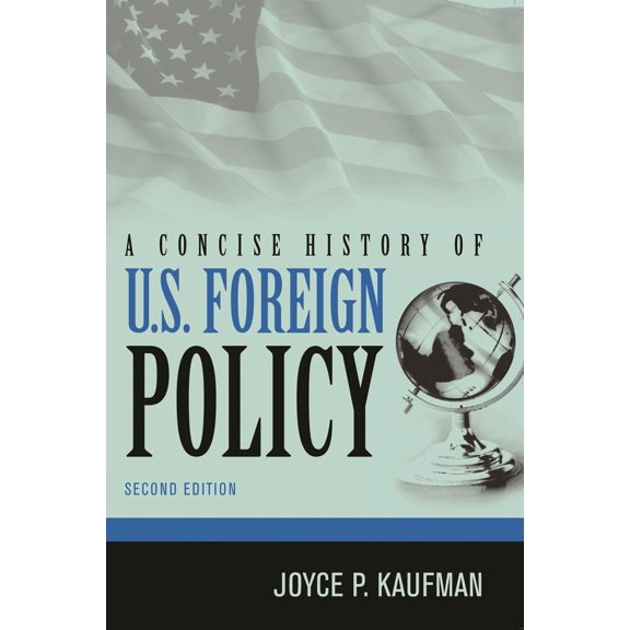 Pre-Owned A Concise History of U. S. Foreign Policy (Paperback) 9780742567108