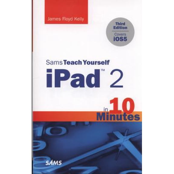 Pre-Owned Sams Teach Yourself iPad 2 in 10 Minutes (covers iOS5) (3rd Edition) (Sams Teach Yourself -- Minutes) (Paperback) 0672335859 9780672335853