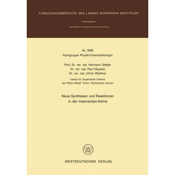 Neue Synthesen Und Reaktionen in Der Adamantan-Reihe, (Paperback)