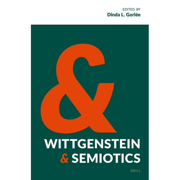 Semiotics, Signs of the Times Wittgenstein & Semiotics, Book 2, (Hardcover)