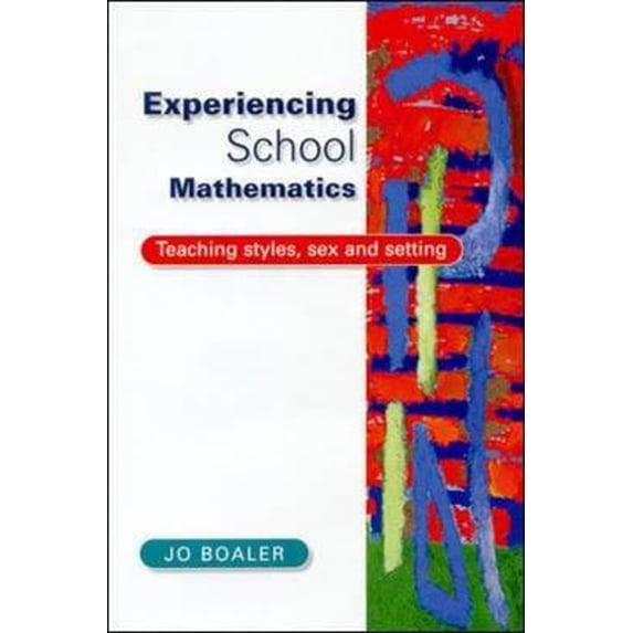 Experiencing School Mathematics : Teaching Styles, Sex, and Setting Paper (Paperback)