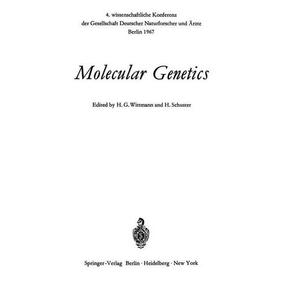 Molecular Genetics: 4. Wissenschaftliche Konferenz Der Gesellschaft Deutscher Naturforscher Und Ãrzte Berlin 1967, (Paperback)