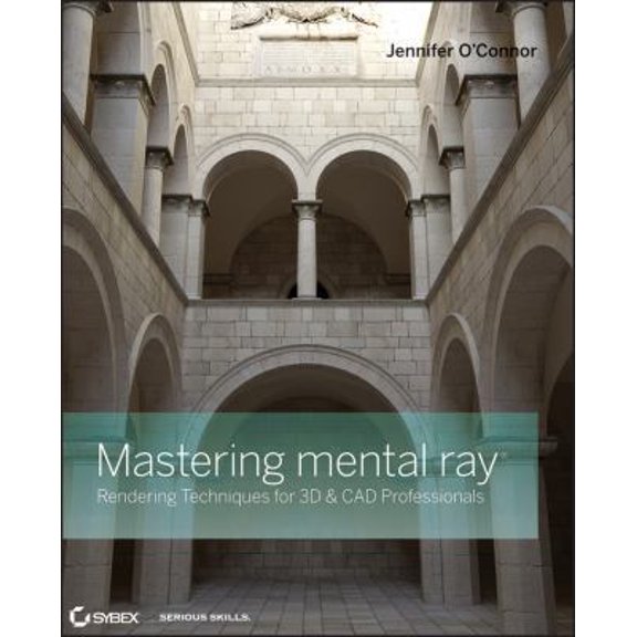 Pre-Owned Mastering mental ray: Rendering Techniques for 3D and CAD Professionals (Paperback) 0470563850 9780470563854