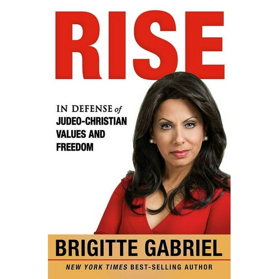 Rise: In Defense of Judeo-Christian Values and Freedom, (Hardcover)