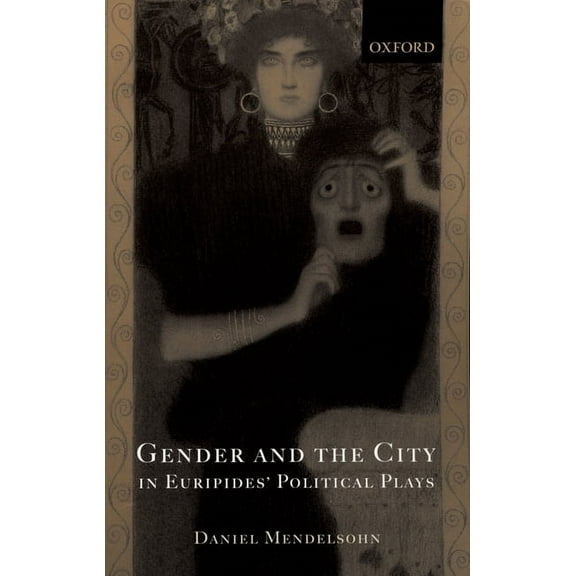 Gender and the City in Euripides' Political Plays, (Paperback)