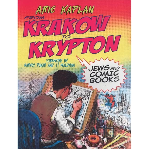 From Krakow to Krypton: Jews and Comic Books, (Paperback)